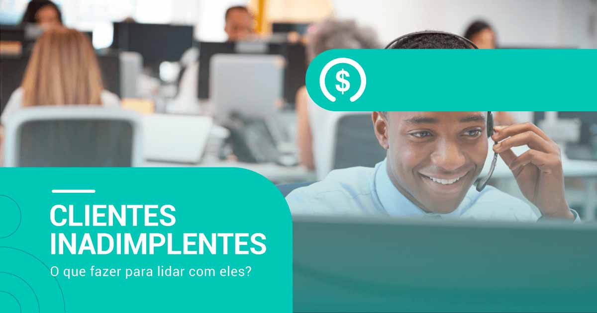 clientes inadimplentes - como lidar